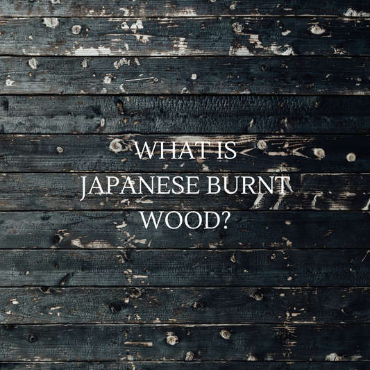 Shou Sugi Ban-Charm of the Charred Wood