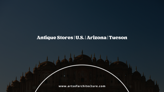 Antique Stores | U.S. | Arizona | Tucson